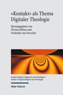 "Kontakt" als Thema Digitaler Theologie. Herausgegeben von Florian Höhne und Frederike van Oorschot. Buntes abstraktes Muster.