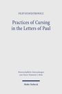 "Practices of Cursing in the Letters of Paul", Autor: Filip Sylwestrowicz, Serie: Wissenschaftliche Untersuchungen.