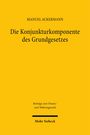 MANUEL ACKERMANN: Die Konjunkturkomponente des Grundgesetzes, Beiträge zum Finanz- und Währungsrecht, Mohr Siebeck. Gelber Hintergrund.