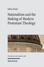 Text: Johan Smits, Nationalism and the Making of Modern Protestant Theology. Serie: Christentum in der modernen Welt. Mohr Siebeck. Im Hintergrund ein Kuppelgebäude mit lateinischem Schriftband.