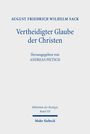 Titel: "Vertheidigter Glaube der Christen", von August Friedrich Wilhelm Sack. Herausgegeben von Andreas Pietsch.