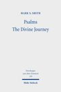 Mark S. Smith, Psalms: The Divine Journey. Forschungen zum Alten Testament 199. Mohr Siebeck. Schlichtes Design.