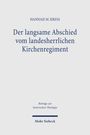 Titel: "Der langsame Abschied vom landesherrlichen Kirchenregiment" von Hannah M. Kress, Verlag Mohr Siebeck.