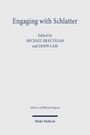 "Engaging with Schlatter" oben, "Edited by MICHAEL BRÄUTIGAM and JASON LAM" darunter. Unten "Mohr Siebeck".