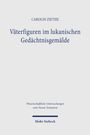 CAROLIN ZIETHE. Väterfiguren im lukanischen Gedächtnisgemälde. Wissenschaftliche Untersuchungen zum Neuen Testament. Mohr Siebeck.