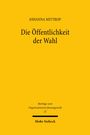 "JOHANNA MITTROP, Die Öffentlichkeit der Wahl, Beiträge zum Organisationsverfassungsrecht 21, Mohr Siebeck".  
Ein gelber Buchcover.