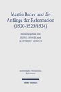 Oben steht: Martin Bucer und die Anfänge der Reformation (1520-1523/1524). Unten: Mohr Siebeck. Klare Schrift auf hellem Hintergrund.