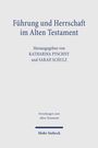 "Führung und Herrschaft im Alten Testament" ist der Titel. Unten stehen "Mohr Siebeck" und die Herausgebernamen.