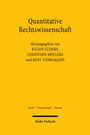 Quantitative Rechtswissenschaft. Herausgegeben von Kilian Lüders, Christoph Möllers, Bent Stohlmann. Mohr Siebeck.