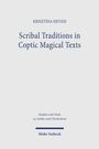 KRISZTINA HEVESI, "Scribal Traditions in Coptic Magical Texts," Studien und Texte zu Antike und Christentum, Mohr Siebeck.