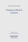Text: COLTEN CHEUK-YIN YAM, Creation in Basil of Caesarea, Studien und Texte zu Antike und Christentum, Mohr Siebeck.