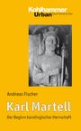 Andreas Fischer: Karl Martell, Buch