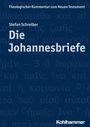 Stefan Schreiber: Die Johannesbriefe, Buch