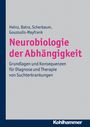 Andreas Heinz: Neurobiologie der Abhängigkeit, Buch