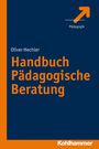 Oliver Hechler: Hechler, O: Handbuch Pädagogische Beratung, Buch