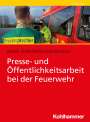 Jannik Stiller: Presse- und Öffentlichkeitsarbeit bei der Feuerwehr, Buch