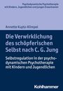 Annette Kuptz-Klimpel: Die Verwirklichung des schöpferischen Selbst nach C. G. Jung, Buch