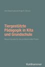 Titel: "Tiergestützte Pädagogik in Kita und Grundschule: Neue Impulse für die professionelle Praxis". Autoren: Ute Waschulewski, Inge A. Strunz.