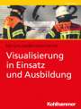 Nils Schulze: Visualisierung in Einsatz und Ausbildung, Buch