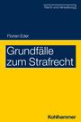 Florian Eder: Grundfälle zum Strafrecht, Buch