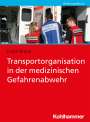 Fritjof Brüne: Transportorganisation in der medizinischen Gefahrenabwehr, Buch