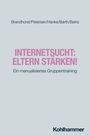 Isabel Brandhorst: Internetsucht: Eltern stärken!, Buch