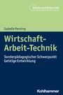 Isabelle Penning: Wirtschaft-Arbeit-Technik, Buch