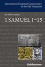"International Exegetical Commentary on the Old Testament: Rachelle Gilmour, 1 Samuel 1–15." Historische Reliefe.