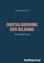 Marc Fabian Buck: Digitalisierung der Bildung, Buch
