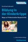 Dorothee Gutknecht: Bildung in der Kinderkrippe, Buch