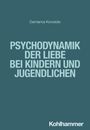 Damianos Korosidis: Psychodynamik der Liebe bei Kindern und Jugendlichen, Buch