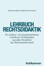 Hermann Astleitner: Lehrbuch Rechtsdidaktik, Buch