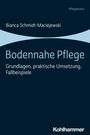 Bianca Schmidt-Maciejewski: Bodennahe Pflege, Buch