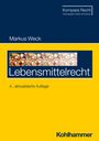 Markus Weck: Lebensmittelrecht, Buch