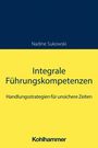 Nadine Sukowski: Integrale Führungskompetenzen, Buch