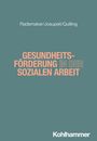 Anna Lena Rademaker: Gesundheitsförderung in der Sozialen Arbeit, Buch