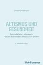 Christine Preißmann: Autismus und Gesundheit, Buch