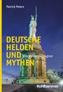 Patrick Peters: Deutsche Helden und Mythen, Buch