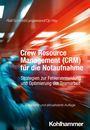 Marcus Rall: Crew Resource Management (CRM) für die Notaufnahme, Buch