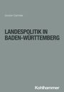 Gordon Carmele: Landespolitik in Baden-Württemberg, Buch