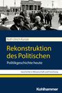 Rolf-Ulrich Kunze: Rekonstruktion des Politischen, Buch