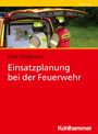 Peter Wiegmann: Einsatzplanung bei der Feuerwehr, Buch