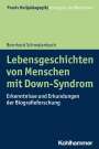 Bernhard Schmalenbach: Lebensgeschichten von Menschen mit Down-Syndrom, Buch