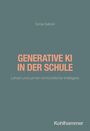 Sonja Gabriel: Generative KI in der Schule, Buch