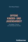 Rahn/Meyer/Patjens: OFFENE KINDER- UND JUGENDARBEIT. Grundlagen, Theorien und methodisches Handeln. Logo unten: Kohlhammer.