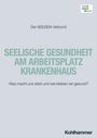 : Seelische Gesundheit am Arbeitsplatz Krankenhaus, Buch