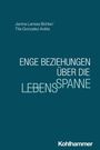 Janina Larissa Bühler: Enge Beziehungen über die Lebensspanne, Buch