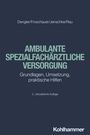 Robert Dengler: Ambulante spezialfachärztliche Versorgung, Buch