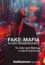 Bernhard A. Sabel: Fake-Mafia in der Wissenschaft, Buch