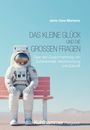 Jens-Uwe Martens: Das kleine Glück und die großen Fragen, Buch